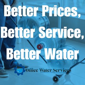 Better Prices, Better Service, Better Water Branded